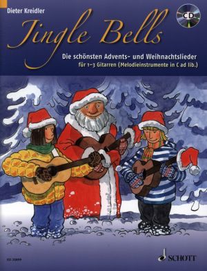 Kreidler Jingle Bells - Die schonsten Advents- und Weihnachtslieder 1 - 3 Gitarren (Melodie Instr. in C opt.) (Bk-Cd)