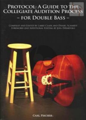 Protocol: A Guide to the Collegiate Audition Process for Double Bass