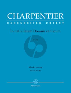 Charpentier In Nativitatem Domini Canticum H.416 (Soli-Choir-Orch.) (Vocal Score) (lat.) (edited by Joel Schwindt) (Barenreiter-Urtext)