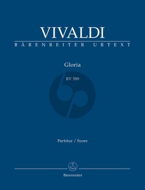 Vivaldi Gloria RV 589 Soli [SSA]-SATB [Choir]-Orch. (Full Score) (ed. Malcolm Bruno and Caroline Ritchie) (Barenreiter-Urtext)