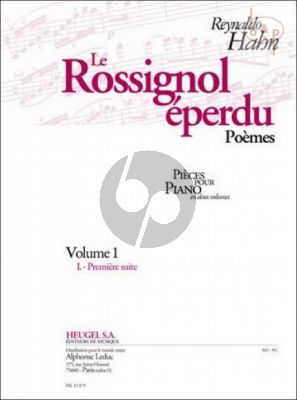 Le Rossignol Eperdu Vol.1 Poemes Premiere Suite pour Piano