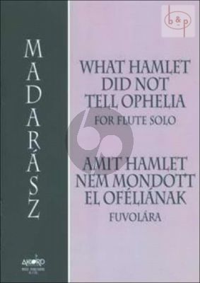 What Hamlet did not Tell Ophelia Flute Solo