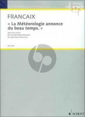 La Meteorologie annonce du beau temps (3 Horns[F]-Trp.[D]- 2 Trp.[C]-Tromb.-Tuba)