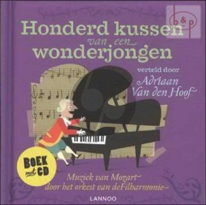 Honderd Kussen van een Wonderjongen (Muziek van Mozart door het Orkest van de Filharmonie)