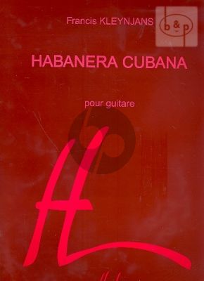 Habanera Cubana Op.258 Guitare