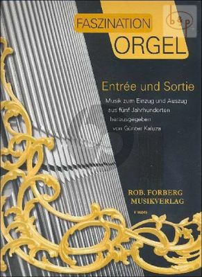 Faszination Orgel Entree und Sortie