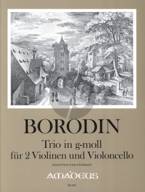 Borodin Trio g-minor (1855) 2 Violins and Cello Score and Parts (edited by Yvonne Morgan)