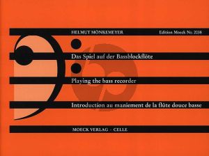 Monkemeyer Das Spiel auf der Bassblockflöte (Playing the Bass Recorder) (118 Übungen und Duos alter Meister)