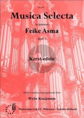 Musica Selecta Vol.2 In honorem Feike Asma Kerst-Editie