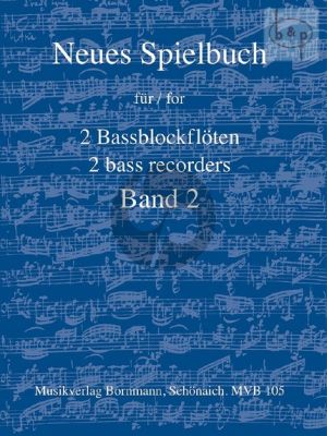 Neues Spielbuch Vol.2 2 Bassblockflöten (arr. Johannes Bornmann)