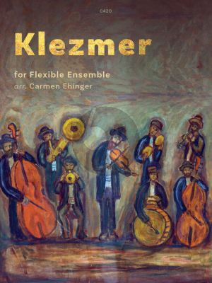 Album Klezmer for Flexible Ensemble Scor end Parts (arr. by Carmen Ehinger)