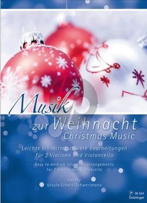 Album Musik zur Weihnacht (Christmas Music) for 2 Violins, and Violoncello Score and Parts (arr. Ursula Erhart-Schwertmann) (Easy to Intermediate Level)