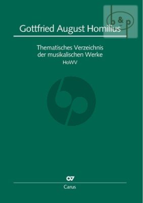 Homilius (1714 - 1785) Thematisches Verzeichnis der Musikalischen Werke