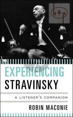 Experiencing Stravinsky