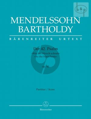 Psalm 42 Op. 42 "Wie der Hirsch schreit nach frischem Wasser" Soli-Chor-Orch. Full Score