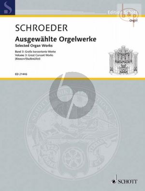 Ausgewahlte Orgelwerke Vol.3 Grosse konzertante Werke