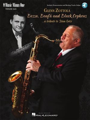 Zottola Bossa-Bonfa and Black Orpheus - A Tribute to Stan Getz for Tenor and Alto Saxophone Book with Audio Online (MMO)