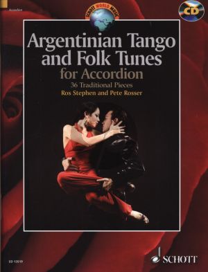 Argentinian Tango and Folk Tunes for Accordion (36 Trad. Pieces) (Bk-Cd) (edited by Ros Stephen and Pete Rosser)