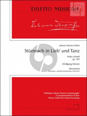 Sturmisch in Lieb und Tanz (Polka schnell) Op.393 (Orch.)