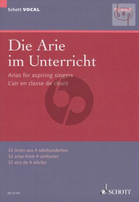 Die Arie im Unterricht (32 Arien aus 4 Jahrh.)