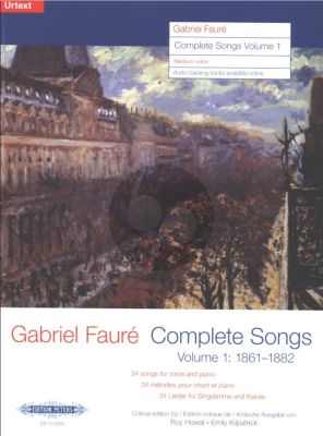 Faure Complete Songs Vol.1 1861 - 1882 - 34 Songs for Medium Voice and Piano Book with Audio Online (edited by Roy Howat and Emily Kirkpatrick)