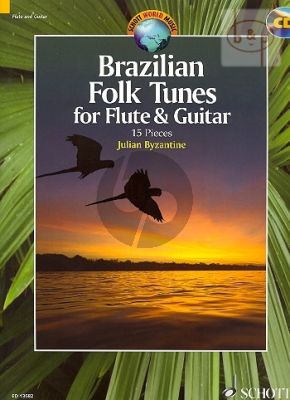 Brazilian Folk Tunes - 15 Pieces for Flute and Guitar Book with Cd