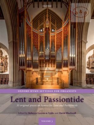 Oxford Hymn Settings for Organists: Lent and Passiontide