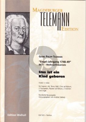Telemann Uns ist ein Kind Geboren TWV 1:1454 SATB soli- (Choir ad lib.)-2 Trump.-Perc. ad lib.- 2 Vi.-Organ) (Score) (Szekely)