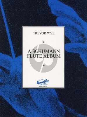 A Schumann Album Flute and Piano (arr. Trevor Wye)