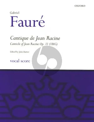 Faure Cantique de Jean Racine Op.11 (1865) for SATB and Organ Vocal Score (edited by John Rutter)