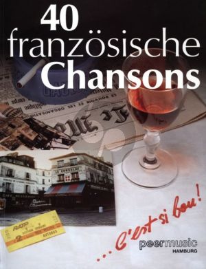 Album 40 Franzosische Chansons Piano-Vocal (germ.-engl.-french texts)