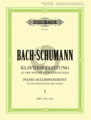 Bach Piano Accompaniment to the Sonatas for Solo Violin, Vol.1 (Instrumental Solo & Piano Accompaniment) (Piano accompaniments by Robert Schumann)