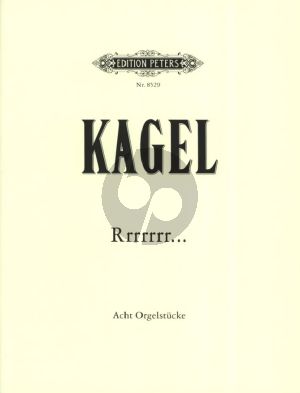 Kagel RRRRR. 8 Stucke (1980-81) Orgel