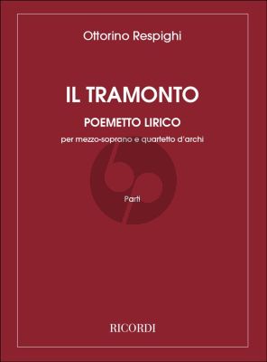 Respighi Il Tramonto Mezzo-Soprano with Stringquartet (Set of String Parts) (Vocal Part in Voice / Piano edition)