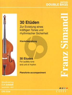 Simandl 30 Studies For Audibly Tone and Unit of Rhythm Double Bass Piano Accompaniment (Zu Erzielung eines kräftigen Tones und rhythmischer Sicherheit)