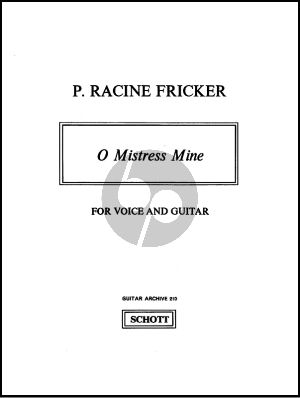 Racine Fricker O Mistress Mine (Voice[Tenor] and Guitar)
