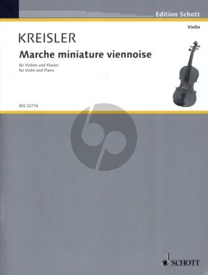 Kreisler Marche Miniature Viennoise fur Violine und Klavier (Vereinfachte Ausgabe vom Komponisten)