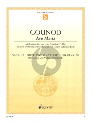 Bach-Gounod Ave Maria fur Violine oder Violoncello und Klavier (Harmonium und Violoncello 2 ad Lib.) (Meditation about the First Prelude C-major from the "Wohltemperierte Klavier" of J.S.Bach) (Grade 2 - 3)