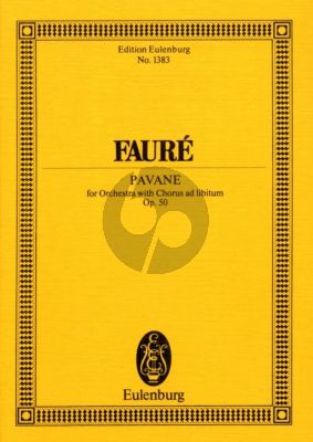 Faure Pavane Op.50 for Orchestra with Chorus ad Libitum Study Score