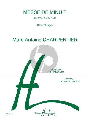 Charpentier Messe de Minuit (sur des Airs de Noel) SATB et Orgue (Letocart/Marc)