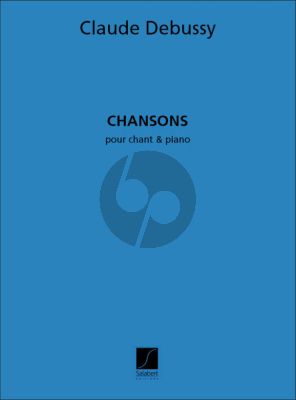 Debbussy Chansons pour Chant et Piano