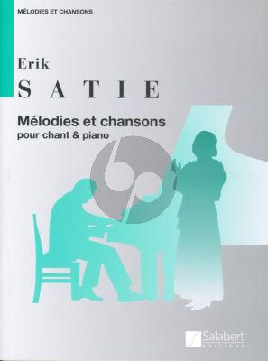 Satie Melodies et Chansons Chant et Piano