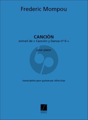 Mompou Cancion - Extrait de Cancion y Danza No.6 pour Guitare (Transcription Alirio Diaz)