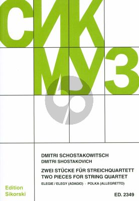 Shostakovich 2 Stucke - Elegie (Adagio) und Polka (Allegretto) Op.36 Streichquartett (Partitur und Stimmen)