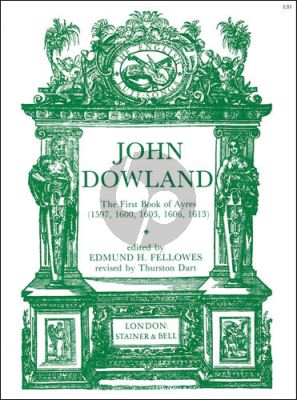 Dowland First book of Ayres (1597 , 1600 , 1603 , 1606 and 1613) (Followed/Dart) (Voice-Piano or Lute)