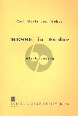 Weber Messe Es dur "Freischütz-Messe" Soli - Chor und Orchester (Klavierauszug)