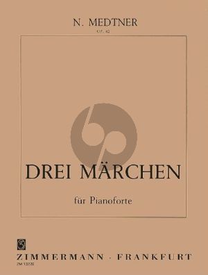 Medtner 3 Marchen Op.42 Klavier