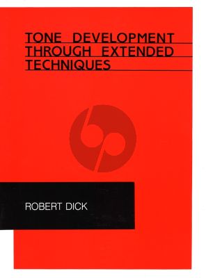 Dick Tone Development through Extended Techniques (Revised Edition)