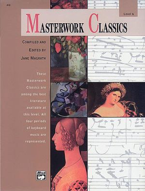 Masterwork Classics Level 6 Piano (Bk-Cd)