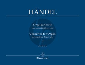 Handel Orgelkonzerte Op.4 Vol.2 No.4 - 6 for Organ Solo (arr. Karl Matthaei)